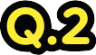 Q.2